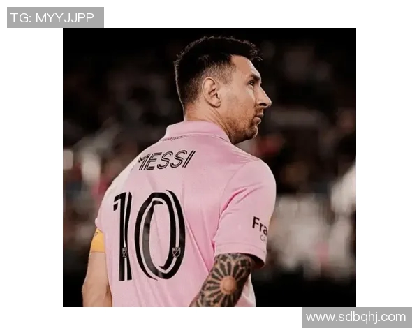 梅西率迈阿密冲击冠军：超级巨星引领南海岸足球盛宴